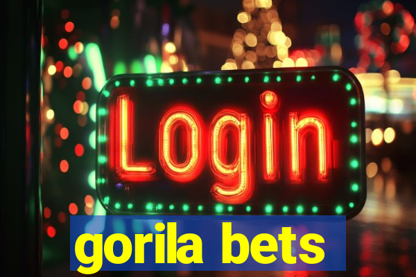 gorila bets